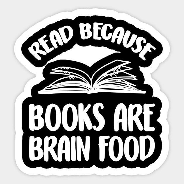 Read because books are brain food Sticker by captainmood